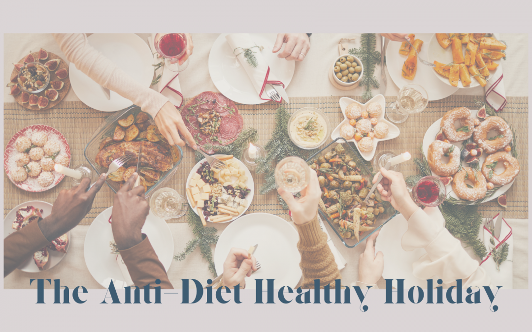 The Anti Diet- Healthy Holiday